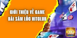 Game Bài Sâm Lốc HITCLUB - Trải Nghiệm Thú Vị, Nhận Thưởng Khủng